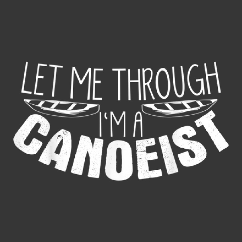 I'm Canoeist Joke Canoe Kayaking Kayak Boating Canoeing Toddler Hoodie | Artistshot