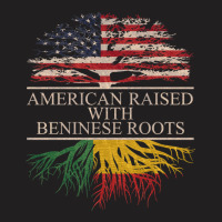 American Raised With Beninese Roots T-shirt | Artistshot