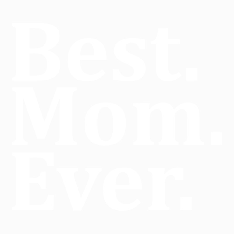 Best Mom Ever Coffee Mug | Artistshot