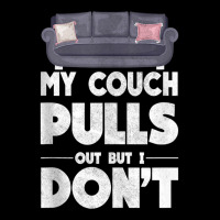 My Couch Pulls Out But I Don't Funny Adult Humor Pun Mens Tank Top Youth Jogger | Artistshot