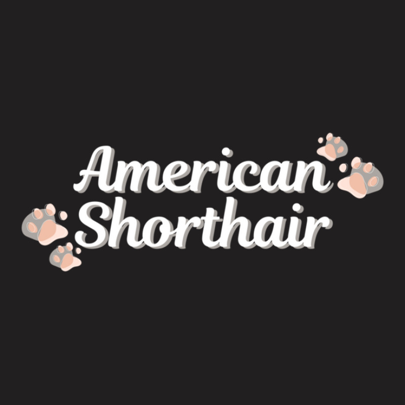 American Shorthair Cat Breed T-Shirt by RichardLopez | Artistshot