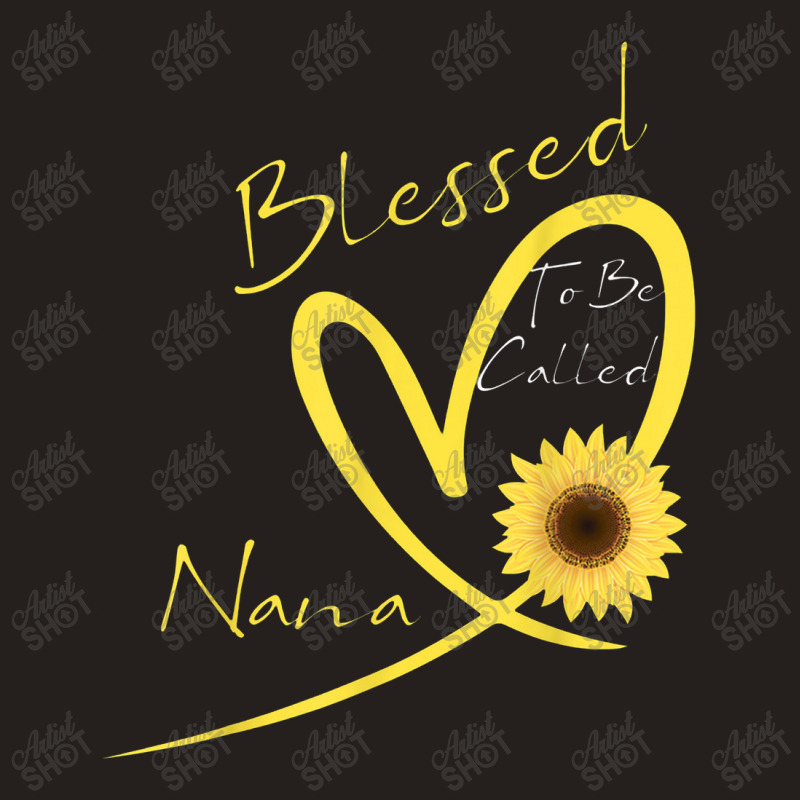 Blessed To Be Called Nana Sunflower Heart Tank Top | Artistshot