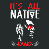 It's All Native Land - Native American Women's Triblend Scoop T-shirt | Artistshot