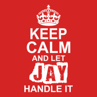 Keep Calm And Let Jay Handle It Toddler Hoodie | Artistshot