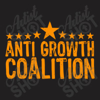 Anti Growth Coalition T-shirt | Artistshot