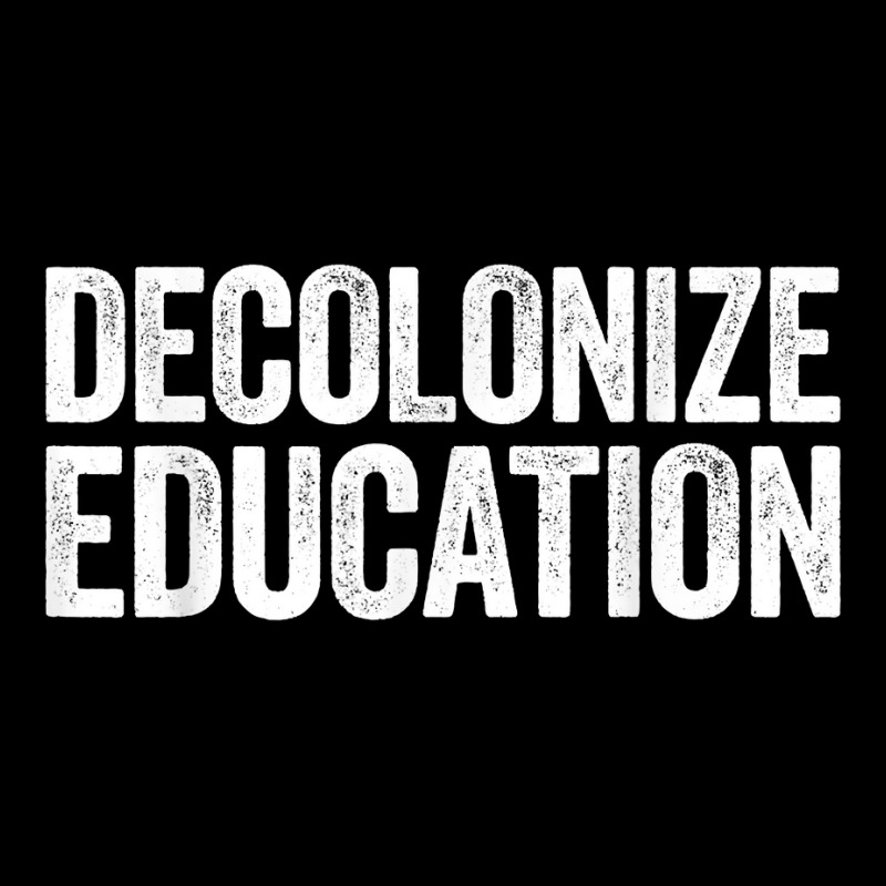 Decolonize Education History Teacher Educator Gift V-neck Tee | Artistshot