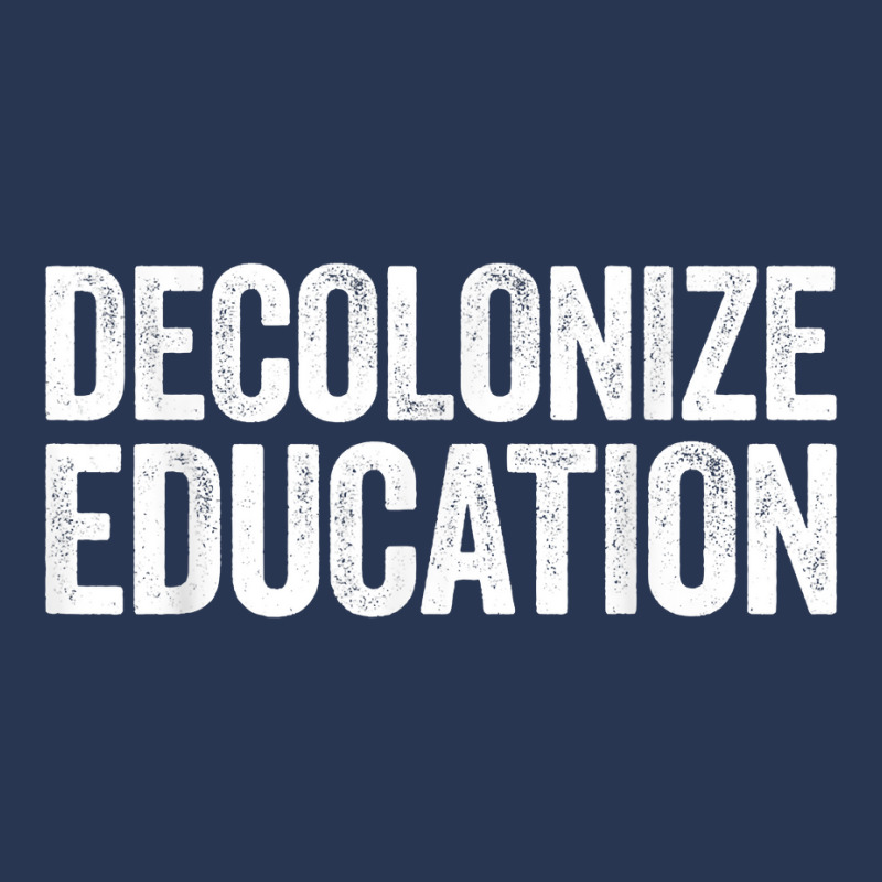 Decolonize Education History Teacher Educator Gift Men Denim Jacket | Artistshot