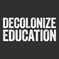 Decolonize Education History Teacher Educator Gift Champion Hoodie | Artistshot