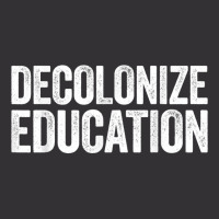 Decolonize Education History Teacher Educator Gift Vintage Hoodie And Short Set | Artistshot