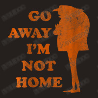 Gru Go Away Im Not Home Distressed Orange Tank Top | Artistshot