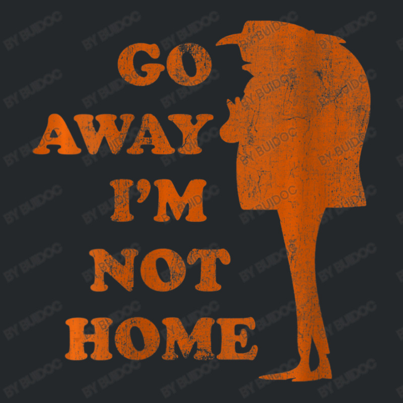 Gru Go Away Im Not Home Distressed Orange Crewneck Sweatshirt by BuiDoc | Artistshot