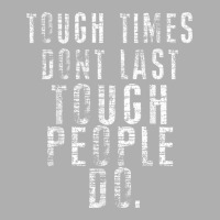 Inspiring Quote Tee   Tough Times Don't Last Tough People Do Ladies Fitted T-shirt | Artistshot