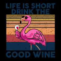 Flamingo Tropical Life Is Short Drink The Good Wine Flamingo Drink Win Men's Long Sleeve Pajama Set | Artistshot