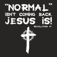 Normal Isn't Coming Back But Jesus Is Revelation 14 Cross Ladies Fitted T-shirt | Artistshot