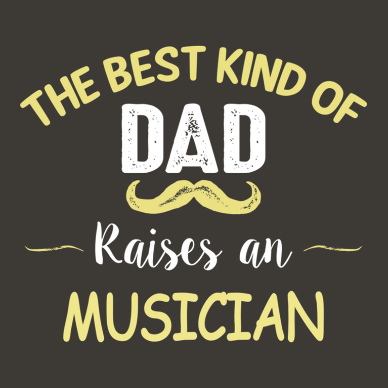 The Best Kind Of Dad Raises An Musician 1 Bucket Hat | Artistshot