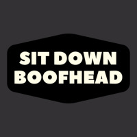 Sit Down Boofhead Sitdownboofhead Vintage Hoodie | Artistshot