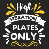 High Vibration Plate Only   Royalty  No Hoodrat Food Plate Ladies Fitted T-shirt | Artistshot