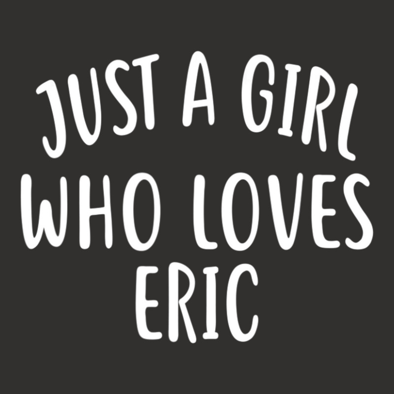 Just A Girl Who Loves Eric Cute Eric Champion Hoodie by thangdinhsinhelf | Artistshot