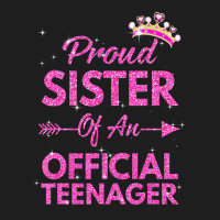 Proud Sister Official Teenager 13th Birthday 13 Year Old Classic T-shirt | Artistshot