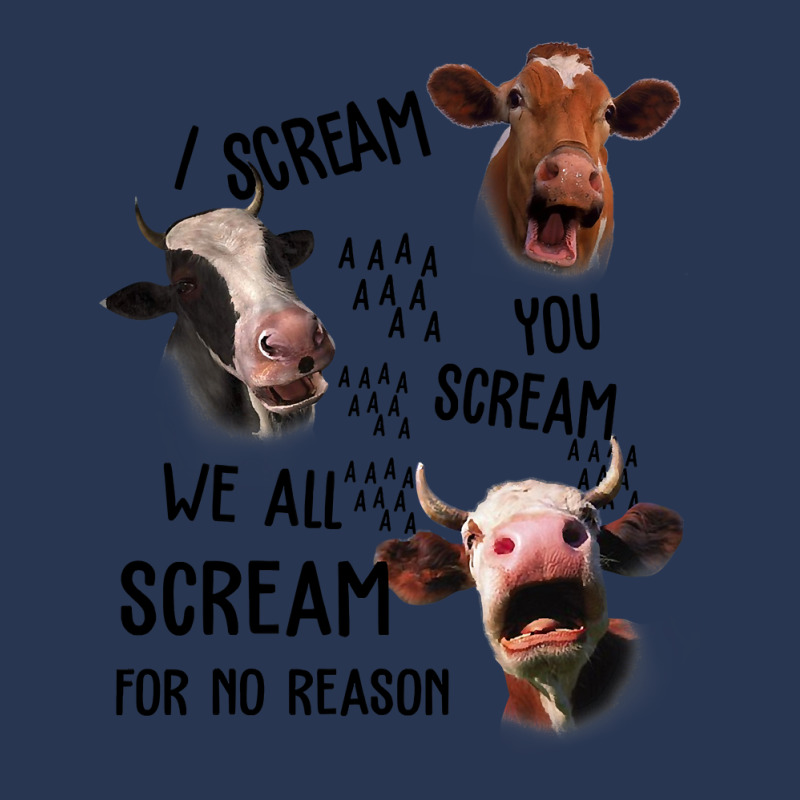 Cow Cattle We All Scream For No Reason For Cow Lover Ladies Denim 