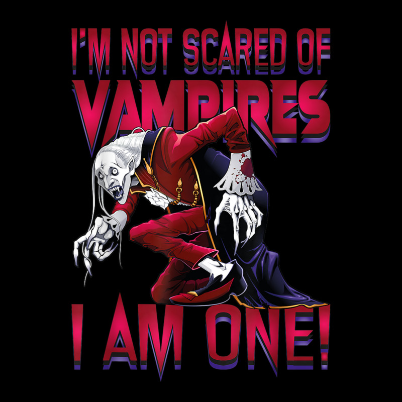 I'm Not Scared Of Vampires I'm One Vampire Halloween Zipper Hoodie by Prismatic | Artistshot