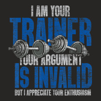 I Am Your Trainer Your Argument Is Invalid Personal Trainer Ladies Fitted T-shirt | Artistshot