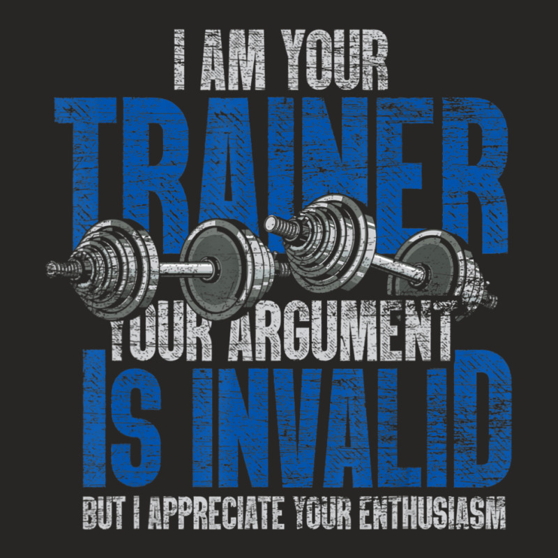 I Am Your Trainer Your Argument Is Invalid Personal Trainer Ladies Fitted T-Shirt by cm-arts | Artistshot