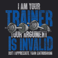 I Am Your Trainer Your Argument Is Invalid Personal Trainer Youth Tee | Artistshot