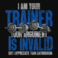 I Am Your Trainer Your Argument Is Invalid Personal Trainer Crop Top | Artistshot