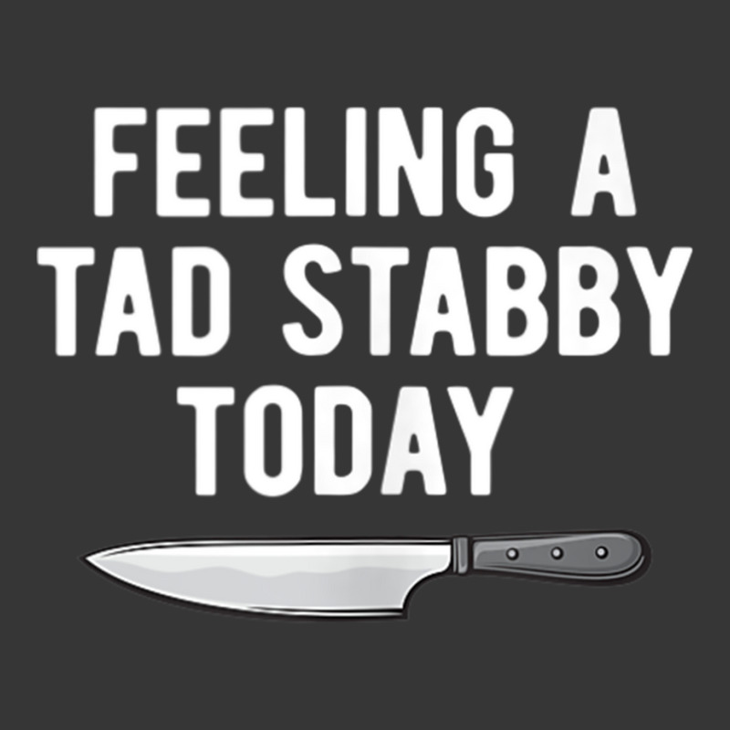 Feeling A Tad Stabby Today Funny Chef Cook Butcher Tank Top Toddler Hoodie by cm-arts | Artistshot