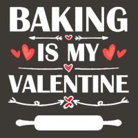 Baking Is My Valentine T  Shirt Baking Is My Valentine T  Shirt Funny Bucket Hat | Artistshot