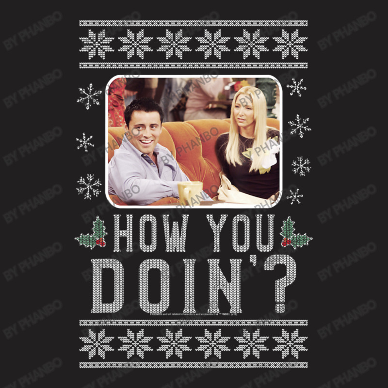 Friends Christma Joey & Phoebe How You Doin' Ugly Sweater T-shirt | Artistshot