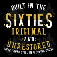 Built In Sixties Original Unrestored 50th Birthday Funny Pocket T-shirt | Artistshot