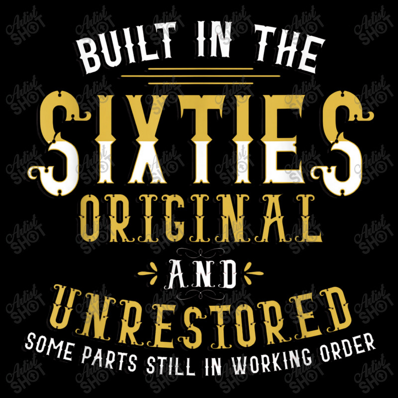 Built In Sixties Original Unrestored 50th Birthday Funny Pocket T-shirt | Artistshot