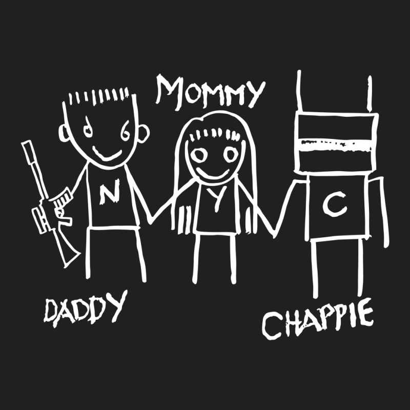 Daddy - Mommy - Chappie T-shirt | Artistshot