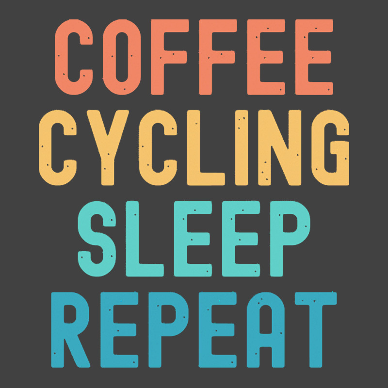 Coffee Cycling Sleep Repeat T  Shirt Coffee Cycling Sleep Repeat   Fun Vintage T-shirt | Artistshot
