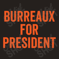 Burreaux For President Football Tank Top | Artistshot