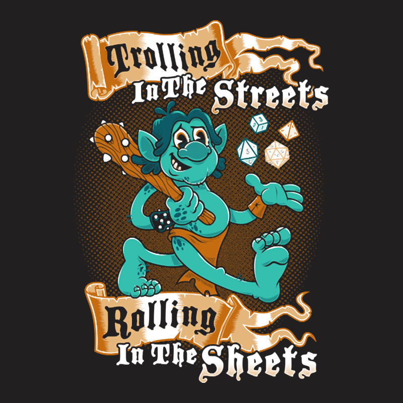 Trolling In The Streets, Trolling In The Streets Vinatge, Trolling In  T-shirt | Artistshot