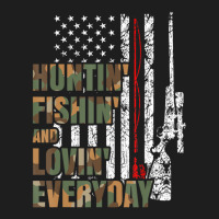 Hunting Fishing Loving Everyday American Deer Hunter Patriot Classic T-shirt | Artistshot