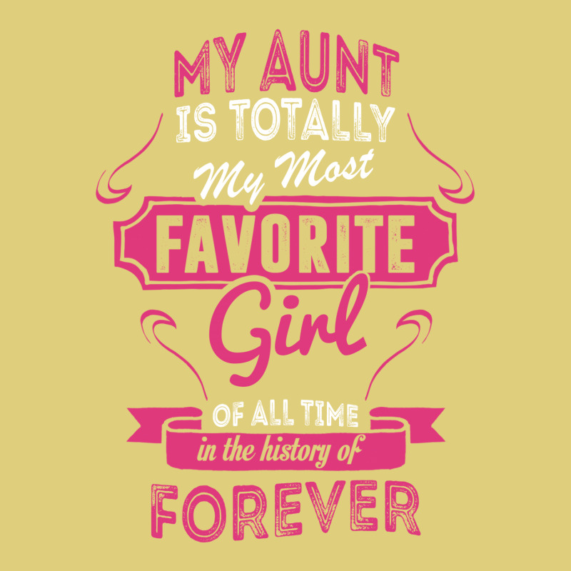 My Aunt Is Totally My Most Favorite Girl Baby Bodysuit by tshiart | Artistshot