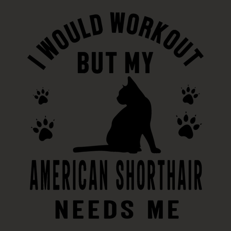 I Would Workout But My American Shorthair Needs Me 1 Champion Hoodie by HeatherThomas | Artistshot