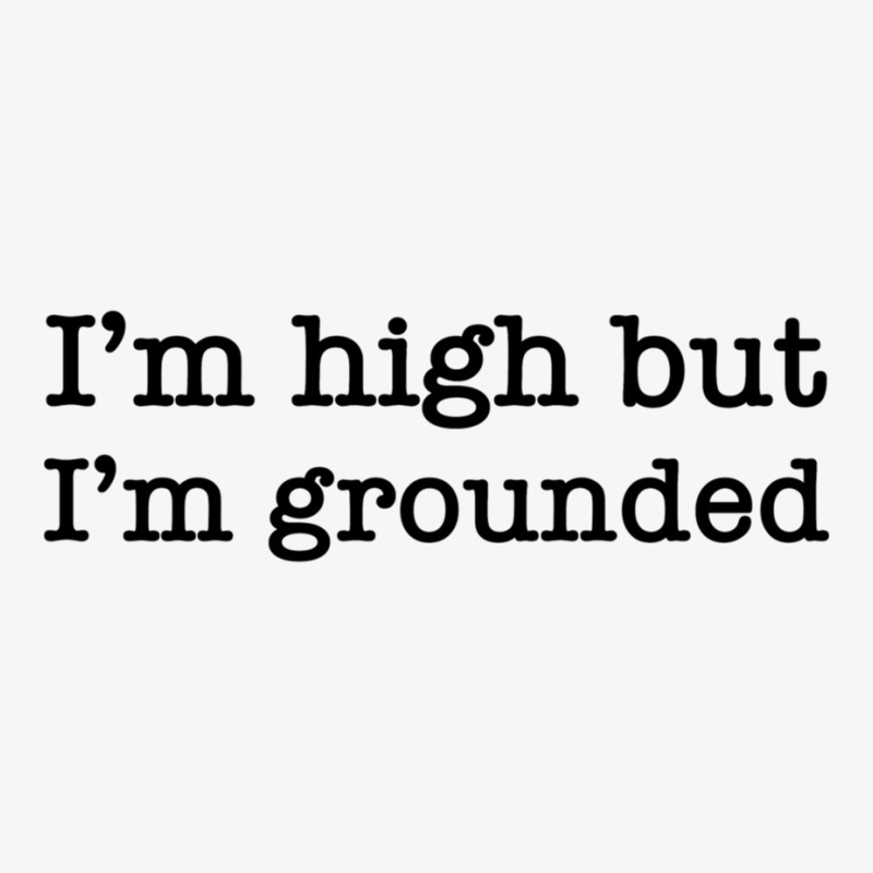 Jagged Little Pill - I_m High But I_m Grounded Ladies Fitted T-Shirt by SAUNDRAHARDAWAY | Artistshot