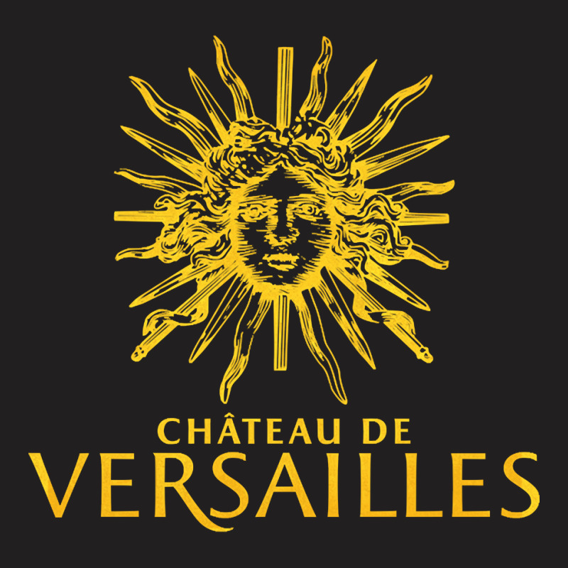 Palace Of Versailles, The Palace Of Versailles, Palace Of Versailles A T-shirt | Artistshot