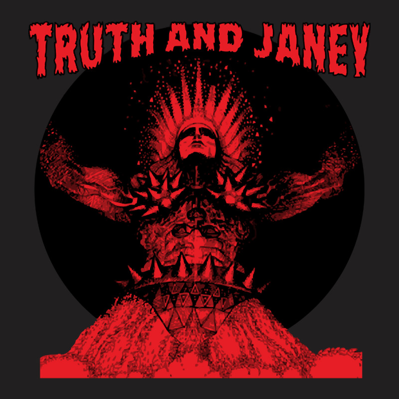 Truth And Janey, Truth And Janey Vinatge, Truth And Janey Art, Truth A T-shirt | Artistshot