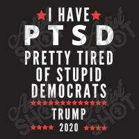 Donald Trump Ptsd Trump 2020 Tank Top | Artistshot