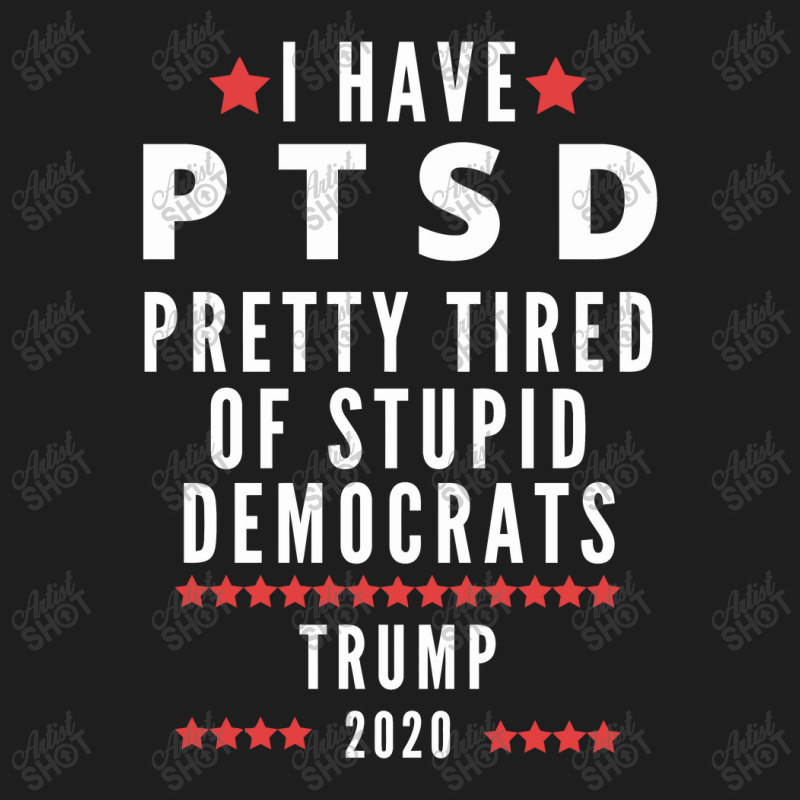 Donald Trump Ptsd Trump 2020 Classic T-shirt | Artistshot