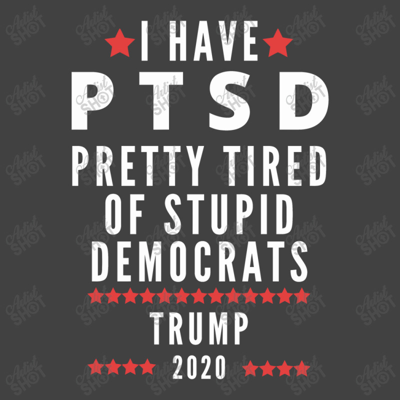 Donald Trump Ptsd Trump 2020 Vintage T-shirt | Artistshot