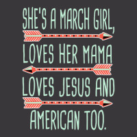 She Is A March Girl Loves Her Mama Loves Jesus And American Too Jesus Ladies Curvy T-shirt | Artistshot