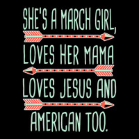 She Is A March Girl Loves Her Mama Loves Jesus And American Too Jesus Legging | Artistshot