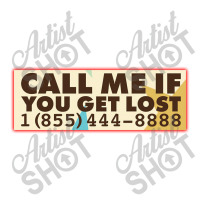 Call Me If You Get Lost Unisex Hoodie | Artistshot